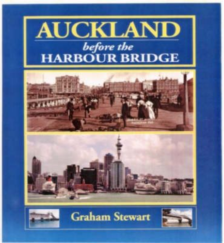 Auckland Before the Harbour Bridge by Graham Stewart Signed